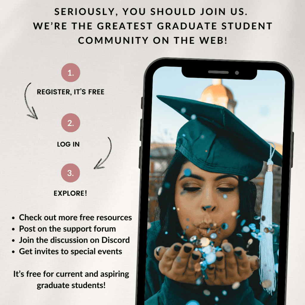 Image shows a woman in a graduation cap and gown blowing confetti. The text points out the benefits of joining the greatest graduate student community on the web, including access to more free resources, the community forum, the discord channel, and more. Click to register for free.